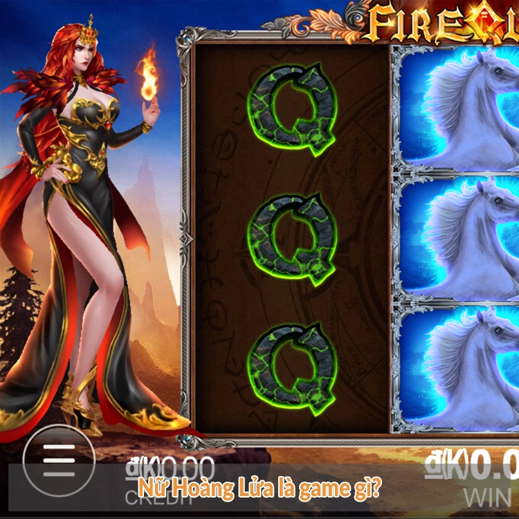 Nữ Hoàng Lửa là game gì? Nữ Hoàng Lửa là game gì?